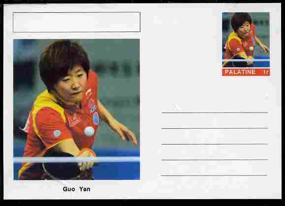 Palatine (Fantasy) Personalities - Guo Yan (table tennis) postal stationery card unused and fine, stamps on , stamps on  stamps on personalities, stamps on  stamps on sport, stamps on  stamps on table tennis