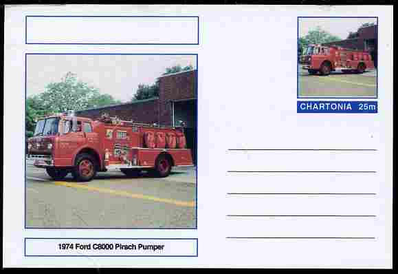 Chartonia (Fantasy) Fire Engines - 1974 Ford C8000 Pirsch Pumper postal stationery card unused and fine, stamps on transport, stamps on fire