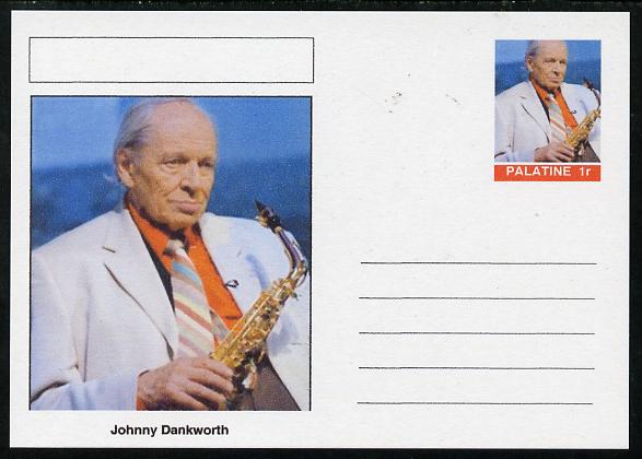 Palatine (Fantasy) Personalities - Johnny Dankworth postal stationery card unused and fine, stamps on personalities, stamps on music, stamps on jazz, stamps on 