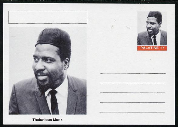 Palatine (Fantasy) Personalities - Thelonious Monk postal stationery card unused and fine, stamps on personalities, stamps on piano, stamps on music, stamps on jazz
