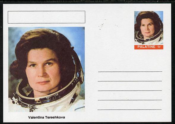 Palatine (Fantasy) Personalities - Valentina Tereshkova (astronaut) postal stationery card unused and fine, stamps on personalities, stamps on space, stamps on women